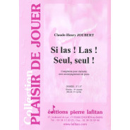 Claude-Henry Joubert : Si Las ! Las ! Seul, Seul !