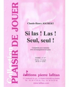 Claude-Henry Joubert : Si Las ! Las ! Seul, Seul !