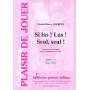 Claude-Henry Joubert : Si Las ! Las ! Seul, Seul !