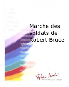 Marche Des Soldats De Robert Bruce