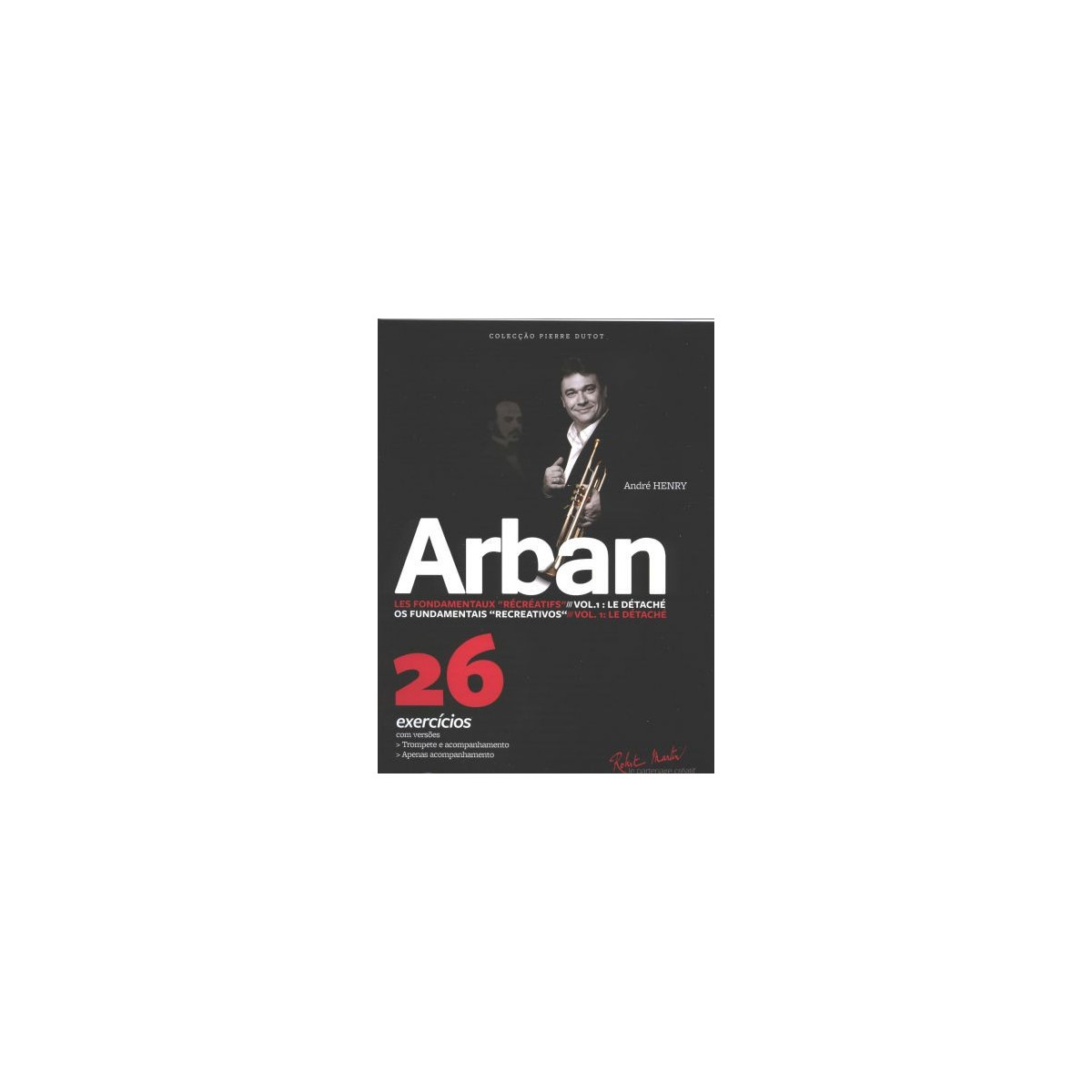 Arban les Fondamentaux Recreatifs Vol. 1 Portugais
