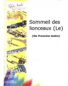 Le Sommeil des lionceaux - AUBIN Francine | Robert Martin