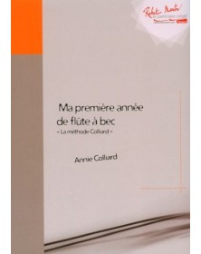 Ma 1ère année de flûte à bec - COLLIARD Annie | Zurfluh