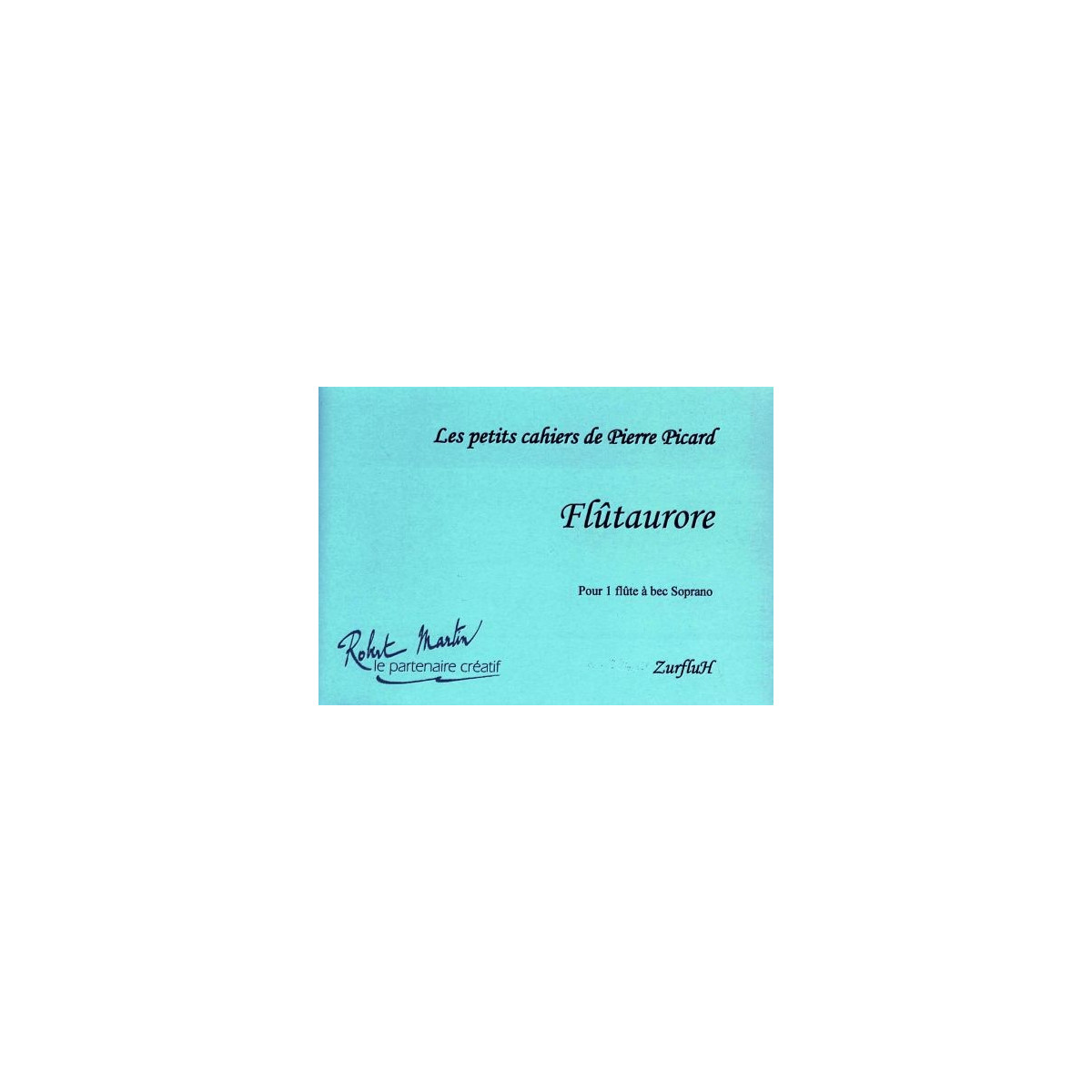 Flutaurore - PICARD Pierre | Zurfluh