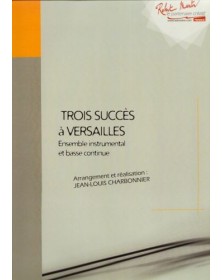 Trois Succes a Versailles...