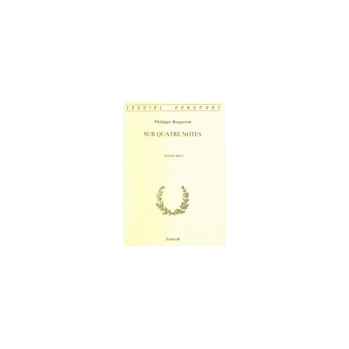 Sur 4 notes - ROUGERON Philippe | Zurfluh