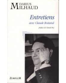 Entretiens Avec Claude Rostand Milhaud Darius