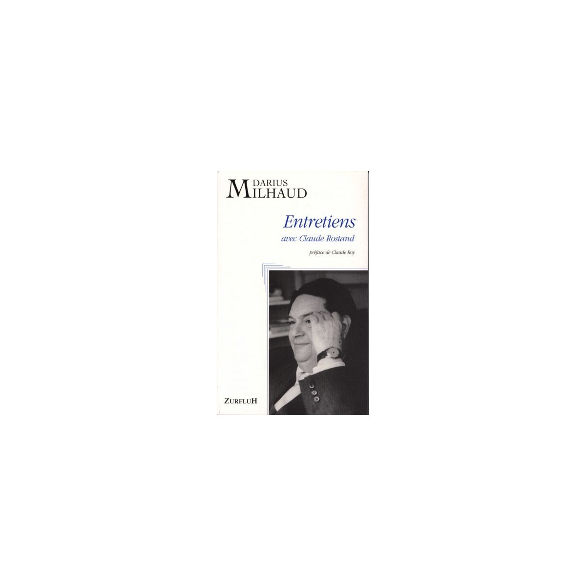 Entretiens Avec Claude Rostand Milhaud Darius