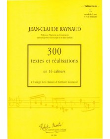 300 Textes et réalisations Cahier 1 (Réalisations) - RAYNAUD Jean-Claude | Zurfluh