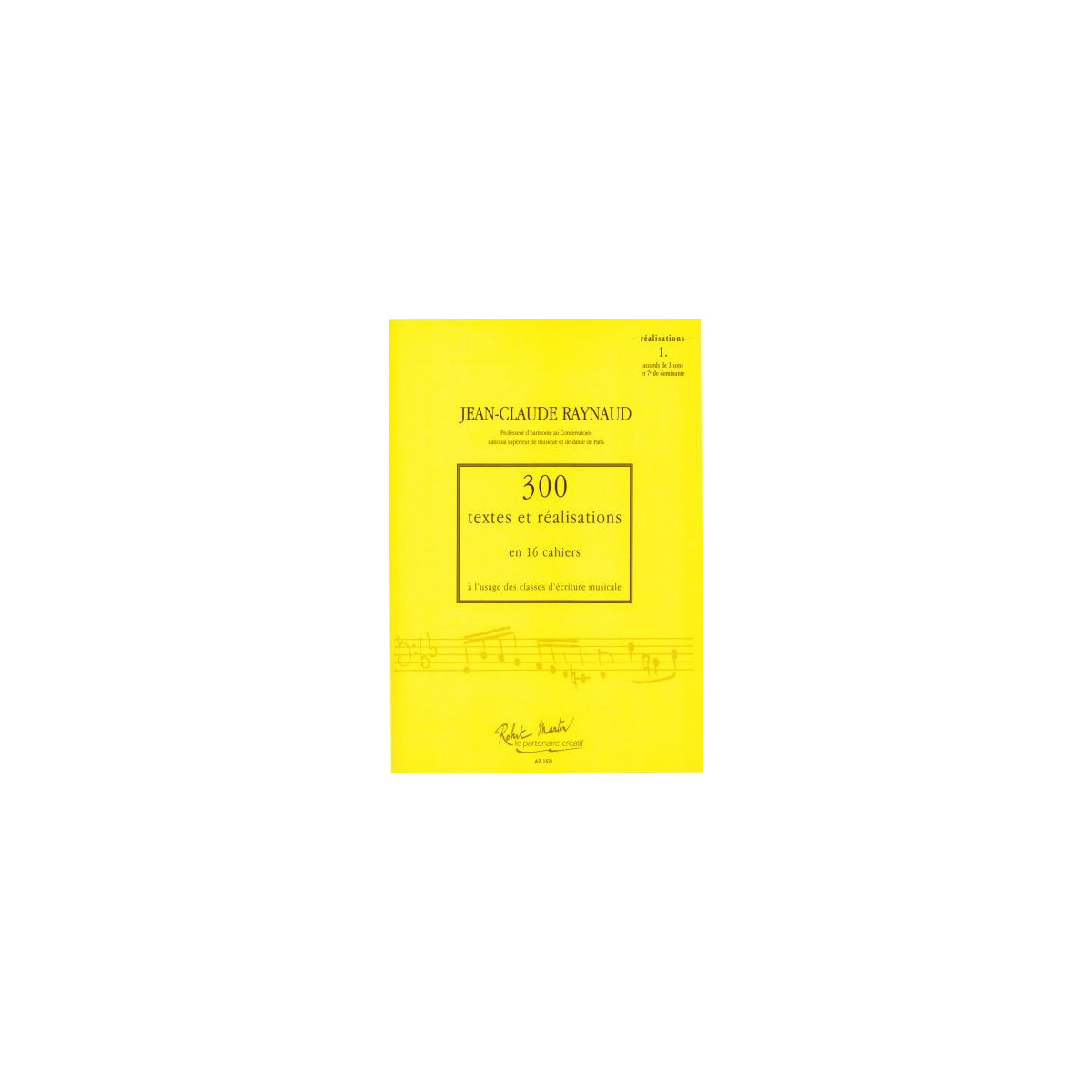 300 Textes et réalisations Cahier 1 (Réalisations) - RAYNAUD Jean-Claude | Zurfluh