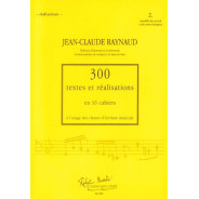 300 Textes et réalisations Cahier 2 et 2 Bis - RAYNAUD Jean-Claude | Zurfluh