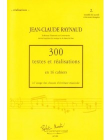 300 Textes et réalisations Cahier 2 et 2 Bis - RAYNAUD Jean-Claude | Zurfluh