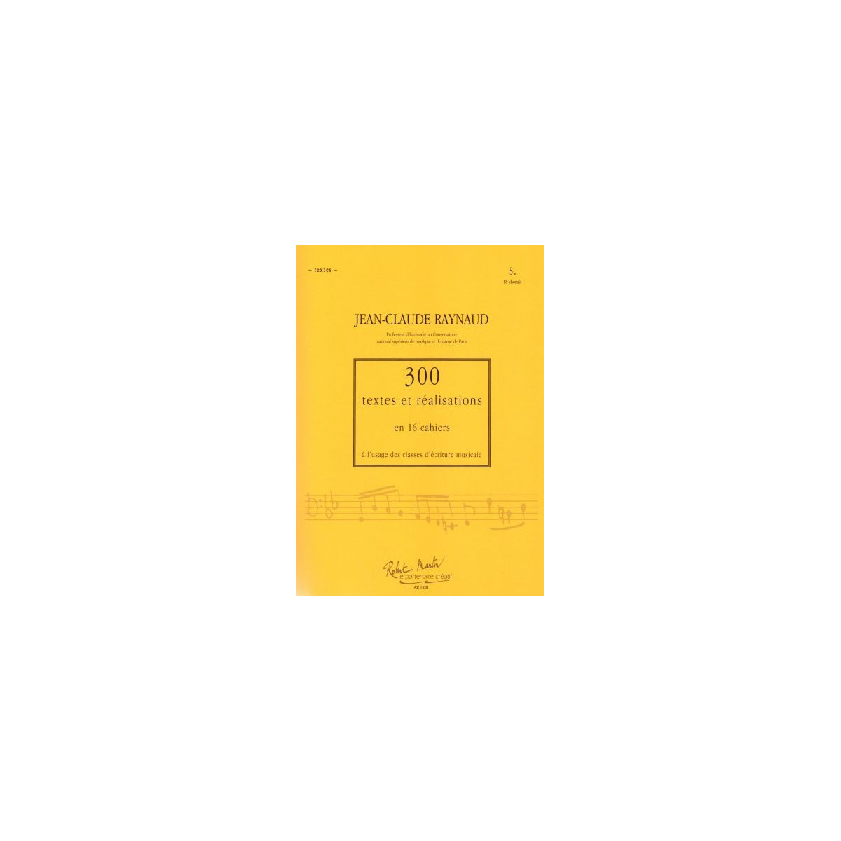 300 Textes et réalisations Cahier 5 (Textes) - RAYNAUD Jean-Claude | Zurfluh