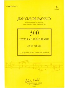 300 Textes et réalisations Cahier 5 (Réalisations) - RAYNAUD Jean-Claude | Zurfluh