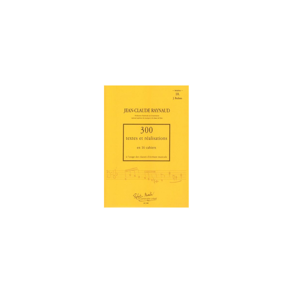 300 Textes et réalisations Cahier 10 (Textes) - RAYNAUD Jean-Claude | Zurfluh