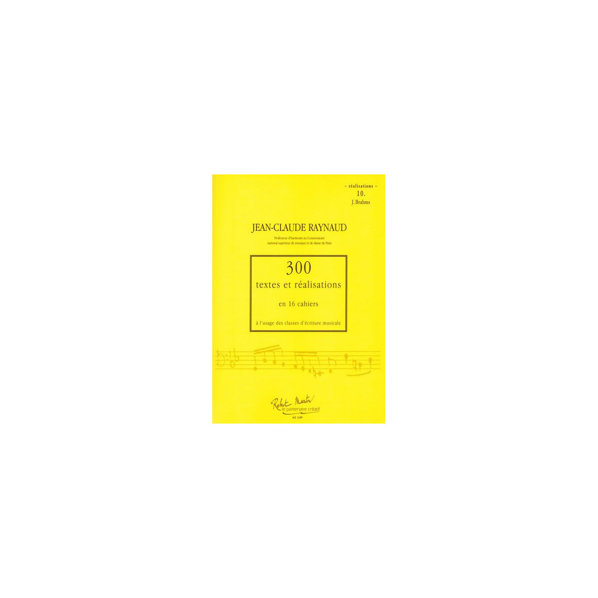 300 Textes et réalisations Cahier 10 (Réalisations) - RAYNAUD Jean-Claude | Zurfluh