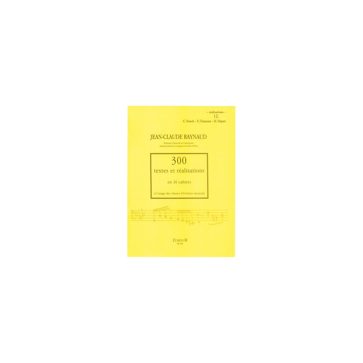 300 Textes et réalisations Cahier 12 (Réalisations) - RAYNAUD Jean-Claude | Zurfluh