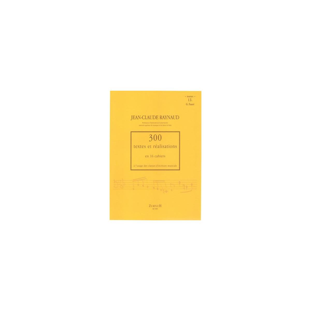 300 Textes et réalisations Cahier 13 (Textes) - RAYNAUD Jean-Claude | Zurfluh