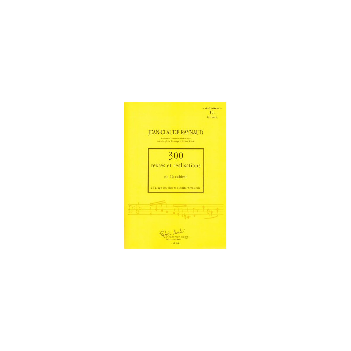 300 Textes et réalisations Cahier 13 (Réalisations) - RAYNAUD Jean-Claude | Zurfluh