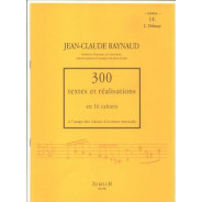 300 Textes et réalisations Cahier 14 (Textes) - RAYNAUD Jean-Claude | Zurfluh