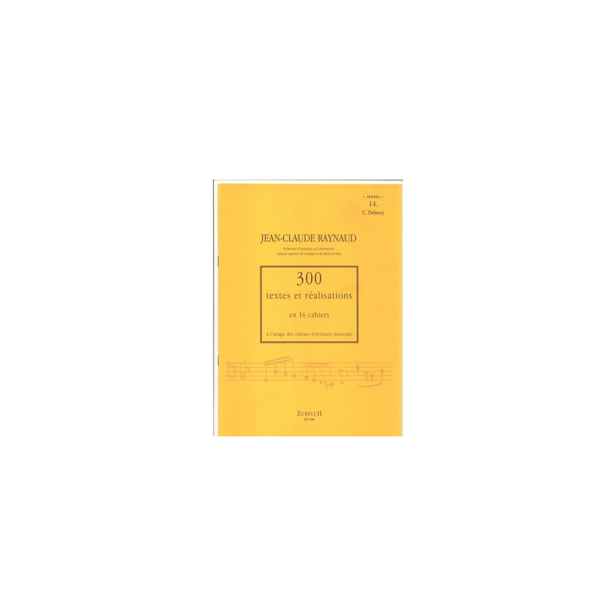 300 Textes et réalisations Cahier 14 (Textes) - RAYNAUD Jean-Claude | Zurfluh