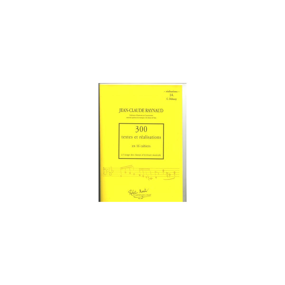 300 Textes et réalisations Cahier 14 (Réalisations) - RAYNAUD Jean-Claude | Zurfluh