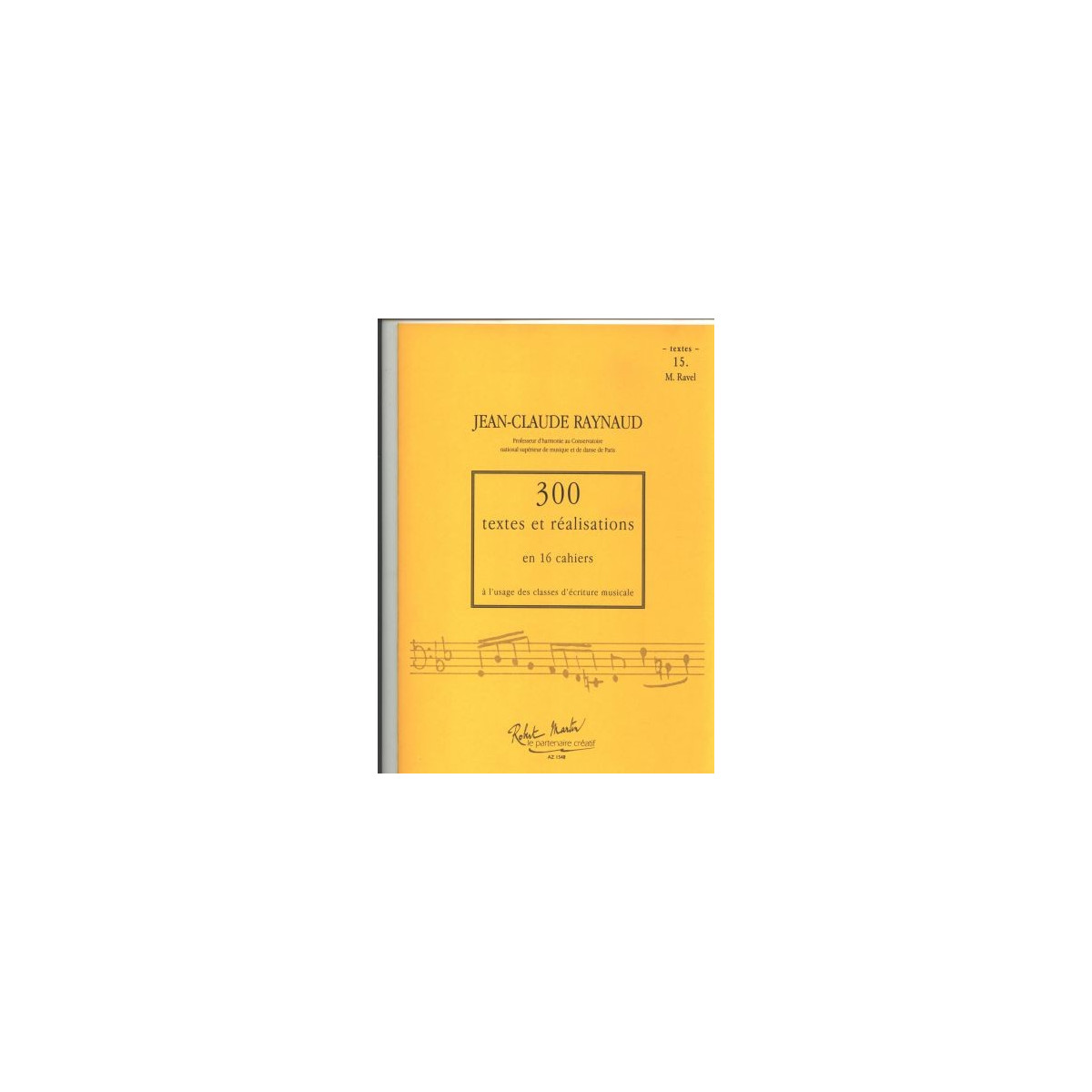 300 Textes et réalisations Cahier 15 (Textes) - RAYNAUD Jean-Claude | Zurfluh
