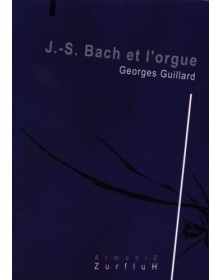Jean-Sebastien Bach et l'Orgue