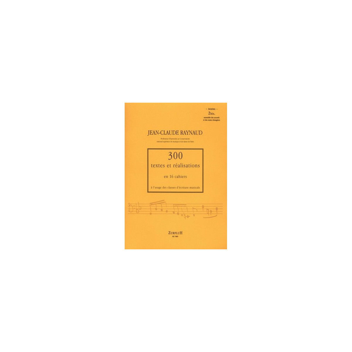 300 Textes et réalisations Cahier 2bis (Textes) - RAYNAUD Jean-Claude | Zurfluh