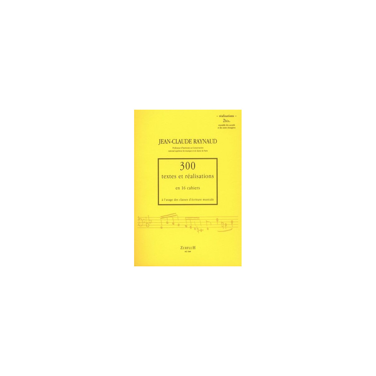 300 Textes et réalisations Cahier 2bis (Réalisations) - RAYNAUD Jean-Claude | Zurfluh