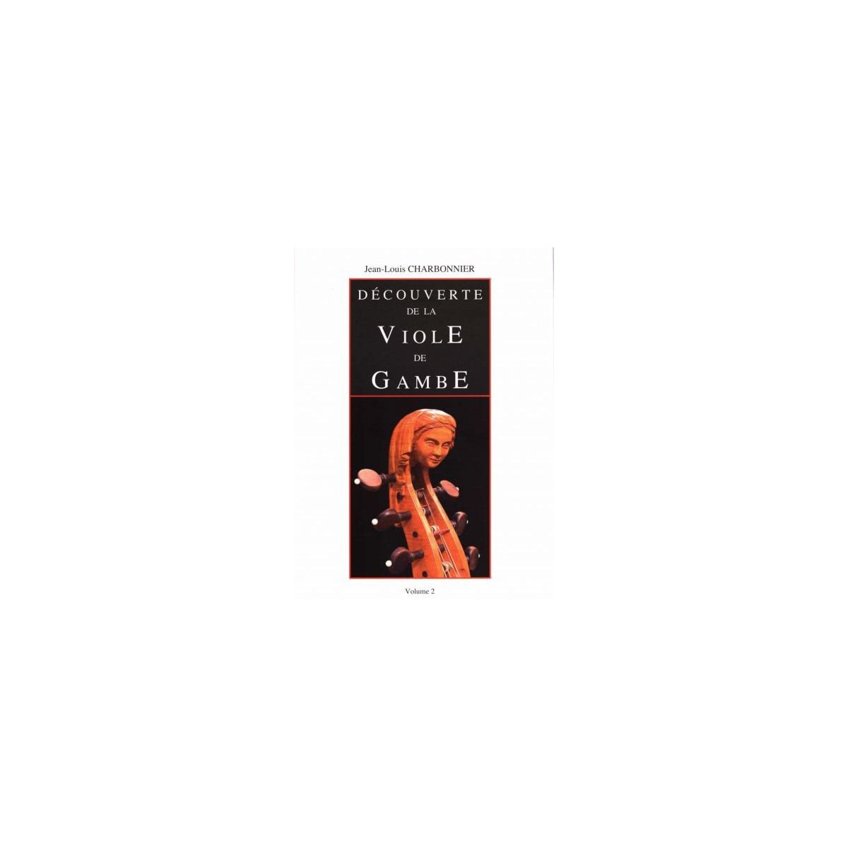 Découverte de la viole de gambe Vol.2 - CHARBONNIER Jean-Louis | Zurfluh