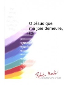 O Jesus Que Ma Joie Demeure