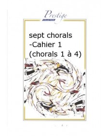 Sept Chorals Cahier 1 (Chorals 1 a 4)