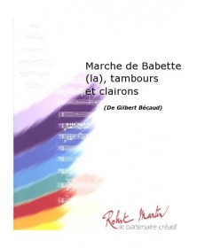 La Marche de Babette, Tambours et Clairons
