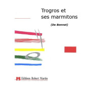 Trogros et Ses Marmitons - Conducteur - Daniel Bonnet - Robert Martin