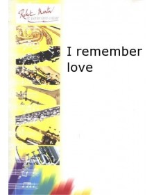 I Remember Love