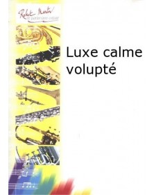 Luxe Calme Volupté