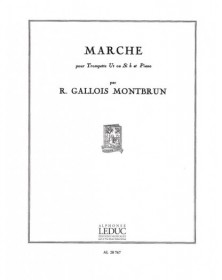 Marche - Raymond Gallois Montbrun - Trompette - Alphonse Leduc
