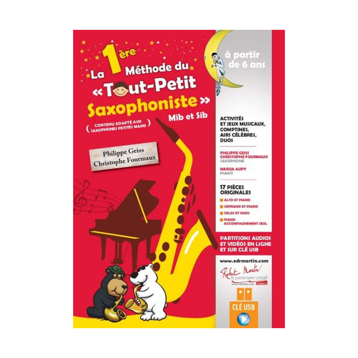 La 1ere Méthode Du Tout Petit Saxophoniste - Robert Martin