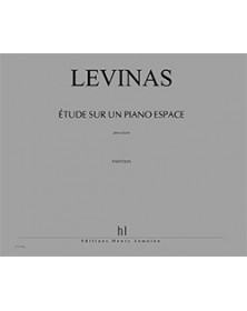 M. Levinas : Etude sur un piano espace