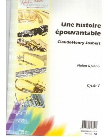 Une Histoire Épouvantable - Violon et Piano - Claude-Henry Joubert