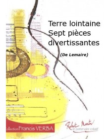 Terre Lointaine Sept Pièces Divertissantes - Guitare - Lemaire