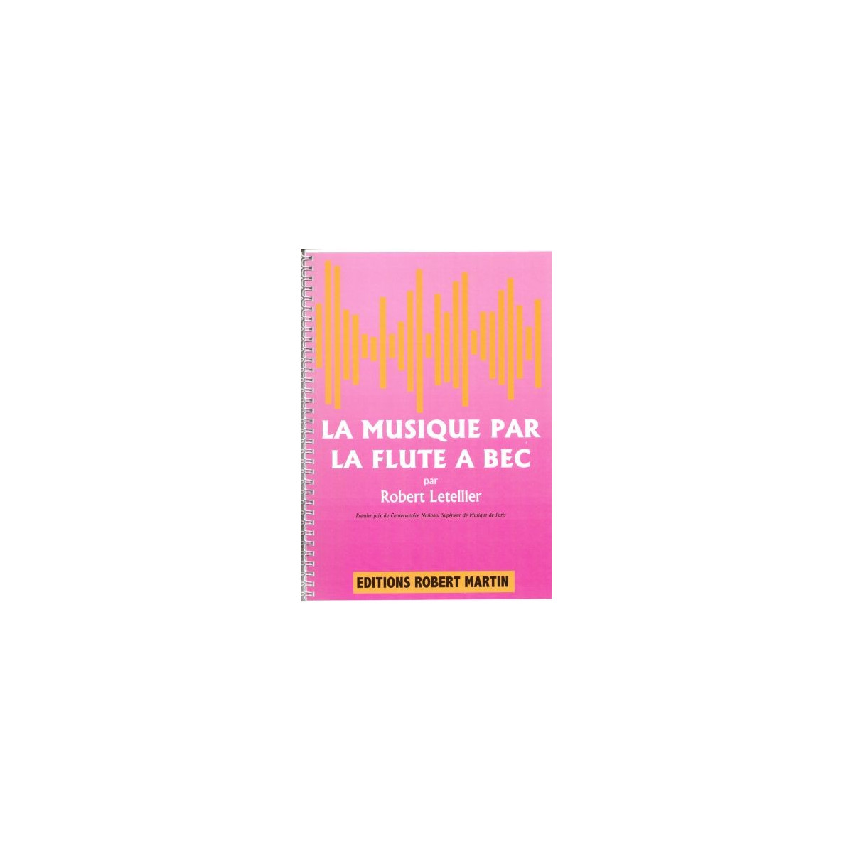 La Musique par la flûte à bec - LETELLIER | Robert Martin