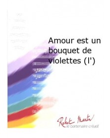 Amour Est Un Bouquet de...