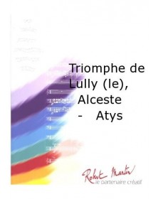 Triomphe de Lully (le),...