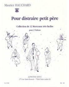 Pour Distraire Petit Père (2 violons)