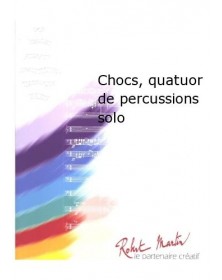 Chocs, Quatuor de...