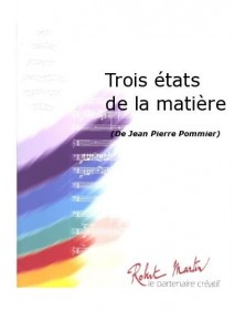 Trois etats de la Matiere