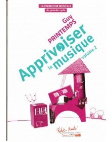 Guy Printemps : Apprivoiser la Musique Vol. 2