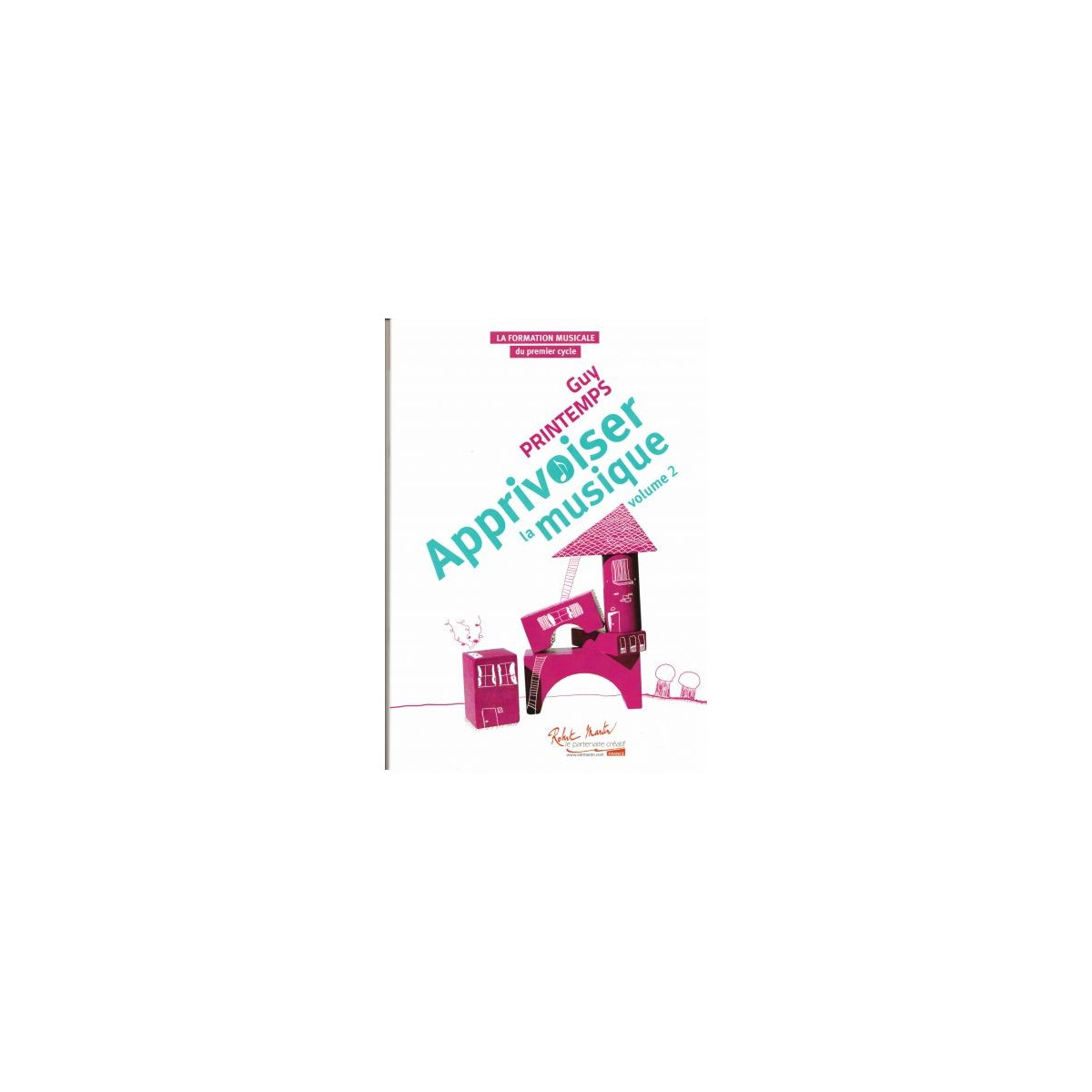 Guy Printemps : Apprivoiser la Musique Vol. 2